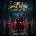 Thorns of Blood and Oath: Book 1